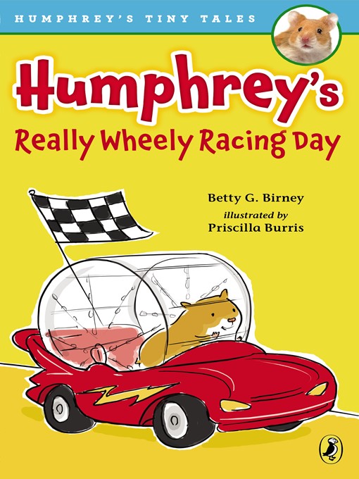 Title details for Humphrey's Really Wheely Racing Day by Betty G. Birney - Wait list